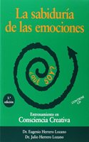La sabiduria de las emociones: entrenamiento en consciencia creativa