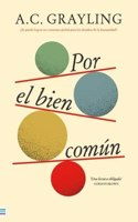 Por el bien comun: Â¿Se puede lograr un consenso global para los desafios de la humanidad?