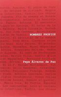 Nombres propios: Memorias de Pepe Alvarez de Paz