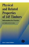 Physical and Related Properties of 145 Timbers