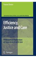 Efficiency, Justice and Care