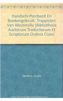 Handschriftenbezit En Boekengebruik. Trappisten Van Westmalle