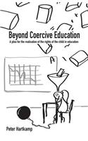 Beyond Coercive Education