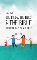Birds, the Bees & the Bible