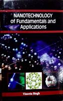 Nanotechnology of Fundamentals and Applications