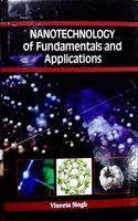 Nanotechnology of Fundamentals and Applications