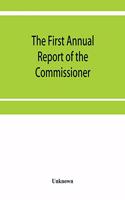 The First Annual Report of the Commissioner of Labor March 1886 Industrial depressions