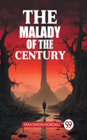 Malady Of The Century