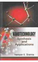 Nanotechnology synthesis and applications