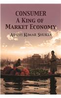 Consumer : A King Of Market Economy