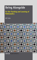 Being Alongside: For the Teaching and Learning of Mathematics
