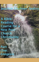 Bible-Reading Course for a New Post-Church Christianity - Part One