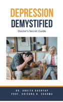 Depression Demystified: Doctor's Secret Guide