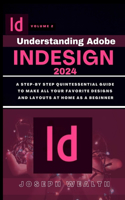 Understanding Adobe Indesign 2024 Volume 2