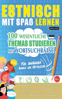 Estnisch Mit Spaß Lernen - Für Anfänger: Einfach Und Mittelstufe - 100 Wesentliche Themas Studieren Mit Wortsuchrätsel - Vol.1
