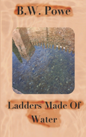 Ladders Made of Water