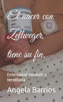 nacer con Zellweger, tiene su fin.