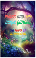 James and the Magic Garden