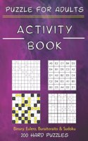 Activity Book Puzzle for Adults - Binary. Eulero, Buraitoraito, Sudoku - 200 Hard Puzzles