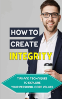 How To Create Integrity