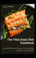 The Vital Asian Diet Cookbook
