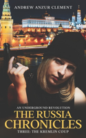 Russia Chronicles. An Underground Revolution. Three
