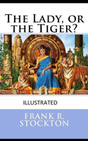 The Lady, or the Tiger? Illustrated