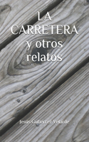 LA CARRETERA y otros relatos