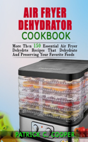 Air Fryer Dehydrator Cookbook