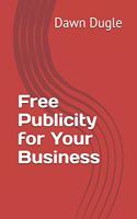 Free Publicity for Your Business