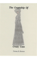 Courtship of Crazy Cass
