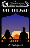 Off The Map: (2 Maisie Frobisher Mysteries)