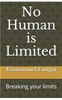 No Human is Limited: Breaking your limits