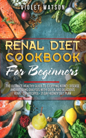 Renal Diet Cookbook for Beginners