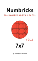 Numbricks: 200 Rompecabezas Fácil 7x7 vol. 1(1 Numbrick)