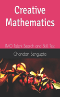 Creative Mathematics: IMO Talent Search and Skill Test