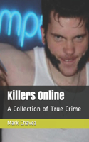 Killers Online: A Collection of True Crime