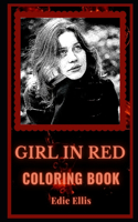 girl in red Coloring Book: Indie Pop and Lo-Fi Musician, a Motivating Stress Relief Adult Coloring Book