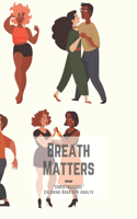 Breath Matters: "CHRISTMASTIDE" Coloring Book for Adults, Large 8.5"x11", Gift Giving, Annual Festival, Greeting Season, Ability to Relax, Brain Experiences Relief,