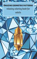 Amazing geometric patterns: Relaxing coloring book for adults