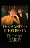 The Hand of Ethelberta Annotated
