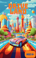 Drive Land