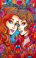 satisfying large print coloring book for valentine's day: Valentine's Day Book Easy and Simple Designs for All Ages Easy Coloring Books for Seniors and Kids Make the Ideal