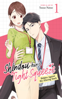 Shindou-kun's Tight Squeeze: Helpless Against His Alluring Touch Vol. 1: (1 Shindou-kun's Tight Squeeze: Helpless Against His Alluring Touch)