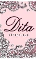 Dita: Stripteese: Striptease