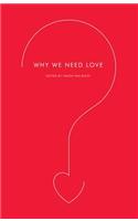 Why We Need Love