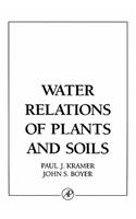 Water Relations of Plants and Soils