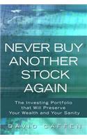 Never Buy Another Stock Again