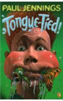 Tongue-Tied!