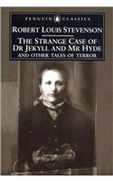 The Strange Case of Dr. Jekyll and Mr. Hyde and Other Tales of Terror
